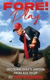 FORE! PLAY FORE! PLAY