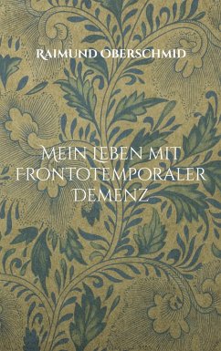 Cover Mein Leben mit Frontotemporaler Demenz