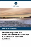 Die Menopause Bei Unfruchtbaren Frauen Im Kulturellen Kontext Afrikas Die Menopause Bei Unfruchtbaren Frauen Im Kulturellen Kontext Afrikas