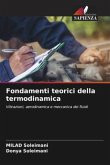 Fondamenti teorici della termodinamica Fondamenti teorici della termodinamica