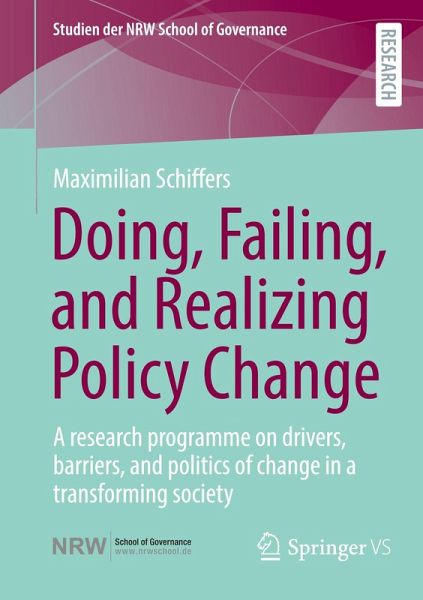 Doing, Failing, and Realizing Policy Change