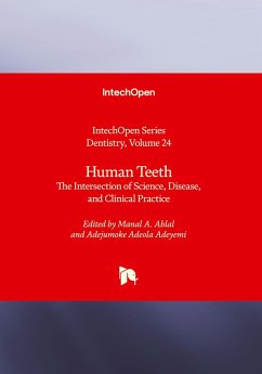 Human Teeth - The Intersection of Science, Disease, and Clinical Practice Human Teeth - The Intersection of Science, Disease, and Clinical Practice