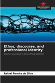 Ethos, discourse, and professional identity Ethos, discourse, and professional identity