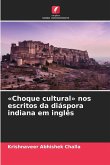 'Choque cultural' nos escritos da diáspora indiana em inglês 'Choque cultural' nos escritos da diáspora indiana em inglês