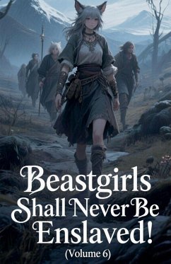 Cover Beastgirls Shall Never Be Enslaved! (Volume 6)