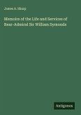 Memoirs of the Life and Services of Rear-Admiral Sir William Symonds