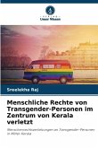 Menschliche Rechte von Transgender-Personen im Zentrum von Kerala verletzt Menschliche Rechte von Transgender-Personen im Zentrum von Kerala verletzt