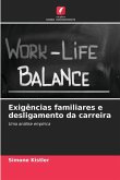 Exigências familiares e desligamento da carreira