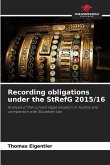 Recording obligations under the StRefG 2015/16