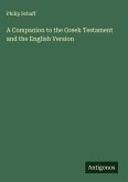 A Companion to the Greek Testament and the English Version
