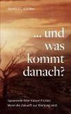... und was kommt danach? ... und was kommt danach?