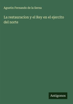 Cover La restauracíon y el Rey en el ejercito del norte