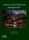 Nöamol Nuischtifterisch khoagarschtit Nöamol Nuischtifterisch khoagarschtit
