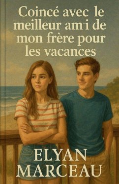 Cover Coincé avec le meilleur ami de mon frère pour les vacances