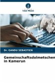 Gemeinschaftsdolmetschen in Kamerun Gemeinschaftsdolmetschen in Kamerun