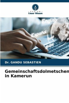 Gemeinschaftsdolmetschen in Kamerun - SEBASTIEN, Dr. GANDU Gemeinschaftsdolmetschen in Kamerun - SEBASTIEN, Dr. GANDU