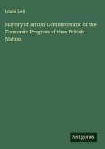 History of British Commerce and of the Economic Progress of thee British Nation