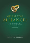 Où est ton Alliance ? Où est ton Alliance ?