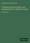 Urkunden zur älteren Handels- und Staatsgeschichte der Republik Venedig