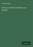 The Life of Frederick William von Steuben