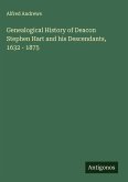 Genealogical History of Deacon Stephen Hart and his Descendants, 1632 - 1875