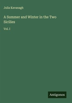 A Summer and Winter in the Two Sicilies - Kavanagh, Julia