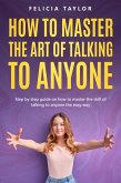 How To Master the Art of Talking to Anyone (eBook, ePUB)