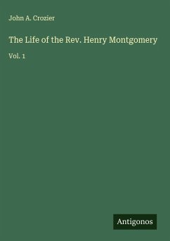 Cover The Life of the Rev. Henry Montgomery