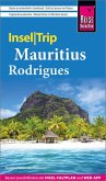 Reise Know-How InselTrip Mauritius und Rodrigues Reise Know-How InselTrip Mauritius und Rodrigues