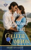 To Enchant a Highland Earl To Enchant a Highland Earl