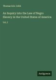 An Inquiry into the Law of Negro Slavery in the United States of America An Inquiry into the Law of Negro Slavery in the United States of America