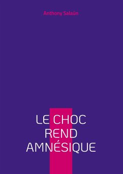 Cover Le choc rend amnésique