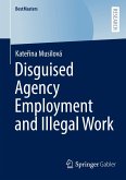 Disguised Agency Employment and Illegal Work Disguised Agency Employment and Illegal Work