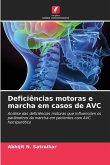 Deficiências motoras e marcha em casos de AVC Deficiências motoras e marcha em casos de AVC