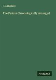 The Psalms Chronologically Arranged