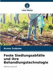Feste Siedlungsabfälle und ihre Behandlungstechnologie Feste Siedlungsabfälle und ihre Behandlungstechnologie