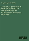 Juristische Encyclopädie oder organische Darstellung der Rechtswissenschaft mit vorherrschender Rücksicht auf Deutschland