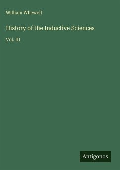 History of the Inductive Sciences - Whewell, William
