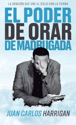 El poder de orar de madrugada - Harrigan, Juan Carlos