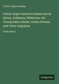 Ulrich Jasper Seetzen's Reisen durch Syrien, Palästina, Phönicien, die Transjordan-Länder, Arabia Petraea und Unter-Aegypten