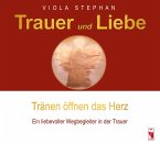 Trauer und Liebe - Tränen öffnen das Herz