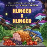 Das inoffizielle Kochbuch für Fans von Hunter x Hunter Das inoffizielle Kochbuch für Fans von Hunter x Hunter