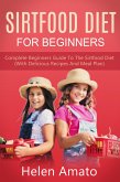 Sirtfood Diet for Beginners (eBook, ePUB) Sirtfood Diet for Beginners (eBook, ePUB)