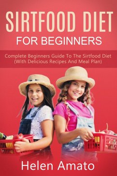 Sirtfood Diet for Beginners (eBook, ePUB) - Amato, Helen