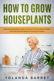 How to Grow Houseplants (eBook, ePUB) How to Grow Houseplants (eBook, ePUB)