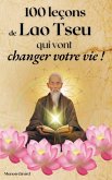 100 Leçons De Lao Tseu Qui Vont Changer Votre Vie 100 Leçons De Lao Tseu Qui Vont Changer Votre Vie