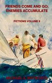 Friends Come and Go; Enemies Accumulate - Volume II