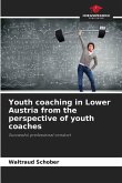 Youth coaching in Lower Austria from the perspective of youth coaches Youth coaching in Lower Austria from the perspective of youth coaches