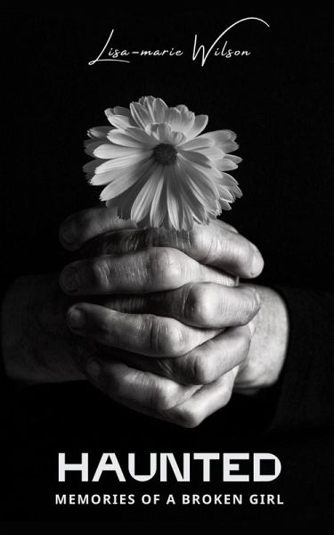 Haunted Memories of a Broken Girl