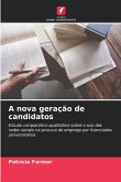 A nova geração de candidatos
